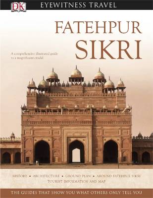 DK_Eyewitness_Travel Fatehpur Sikri