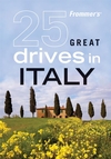 Frommer's 25 Great Drives in Italy
