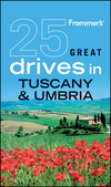 Frommer's 25 Great Drives in Tuscany and Umbria