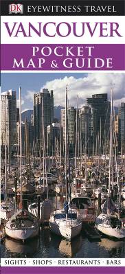 DK_Eyewitness_Travel Vancouver - Pocket Map and Guide