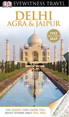 DK_Eyewitness_Travel Delhi, Agra & Jaipur